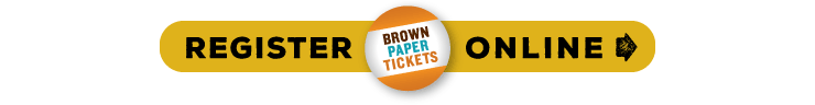 Register Online at Brown Paper Tickets