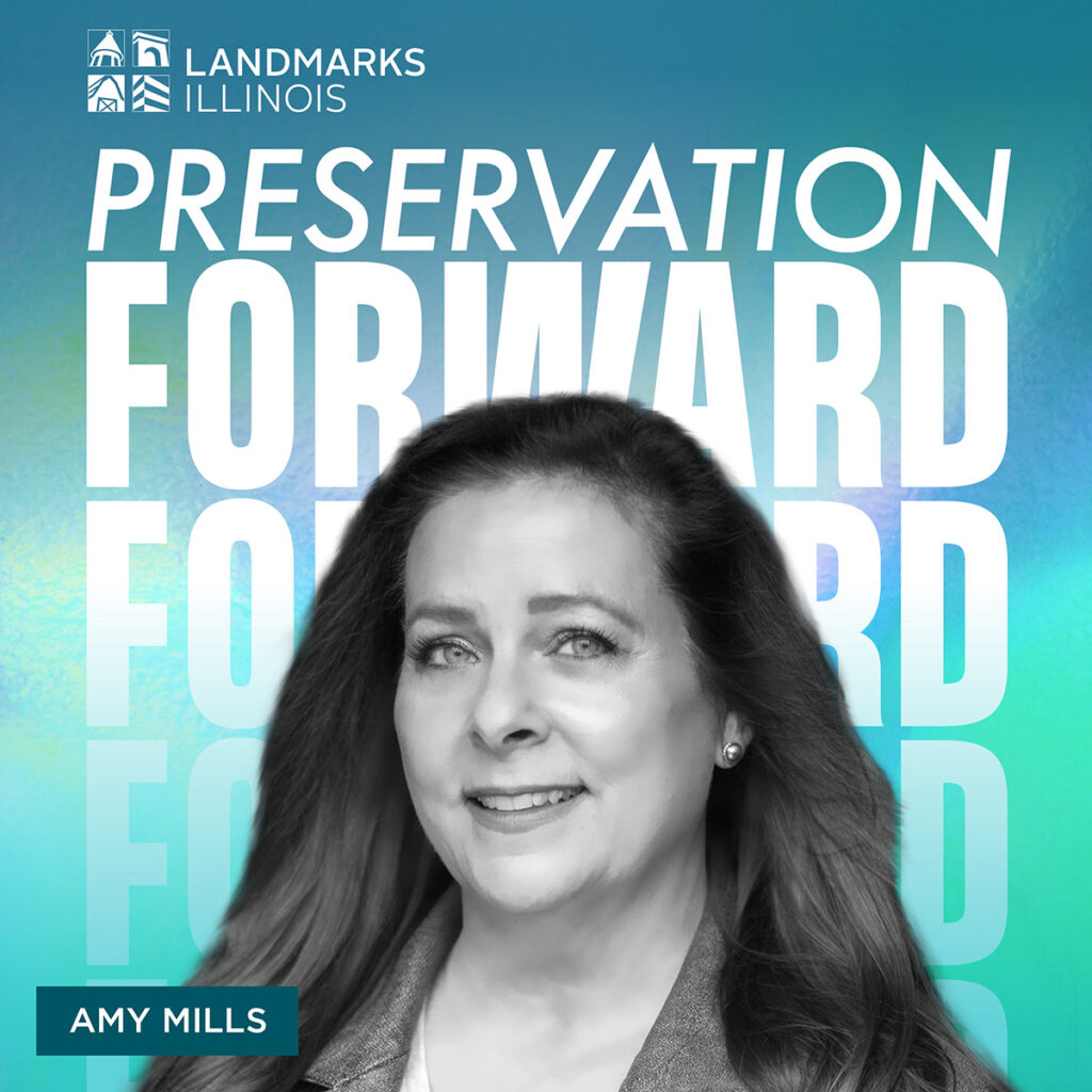 Landmarks Illinois Preservation Forward Honors Amy Mills