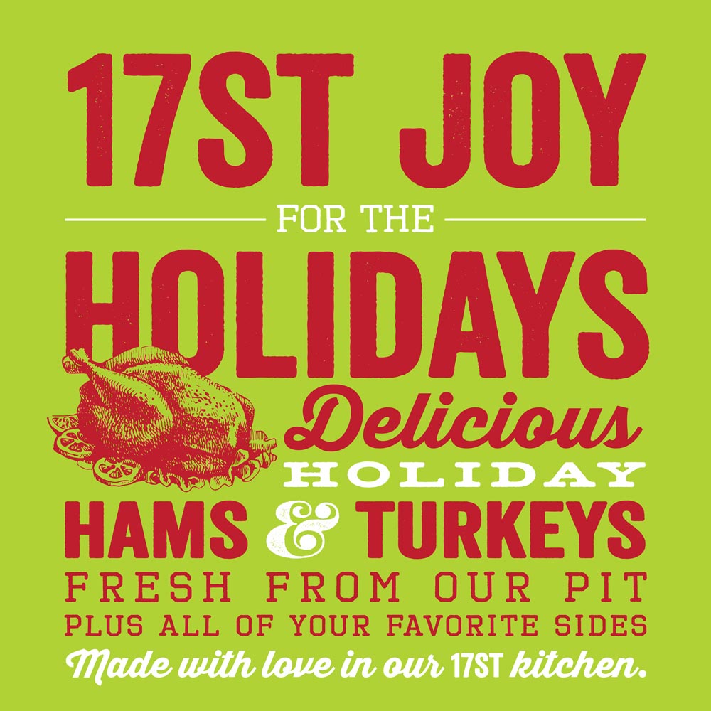 17ST Joy for the Holidays / Hams & Turkeys Fresh from Our Pit